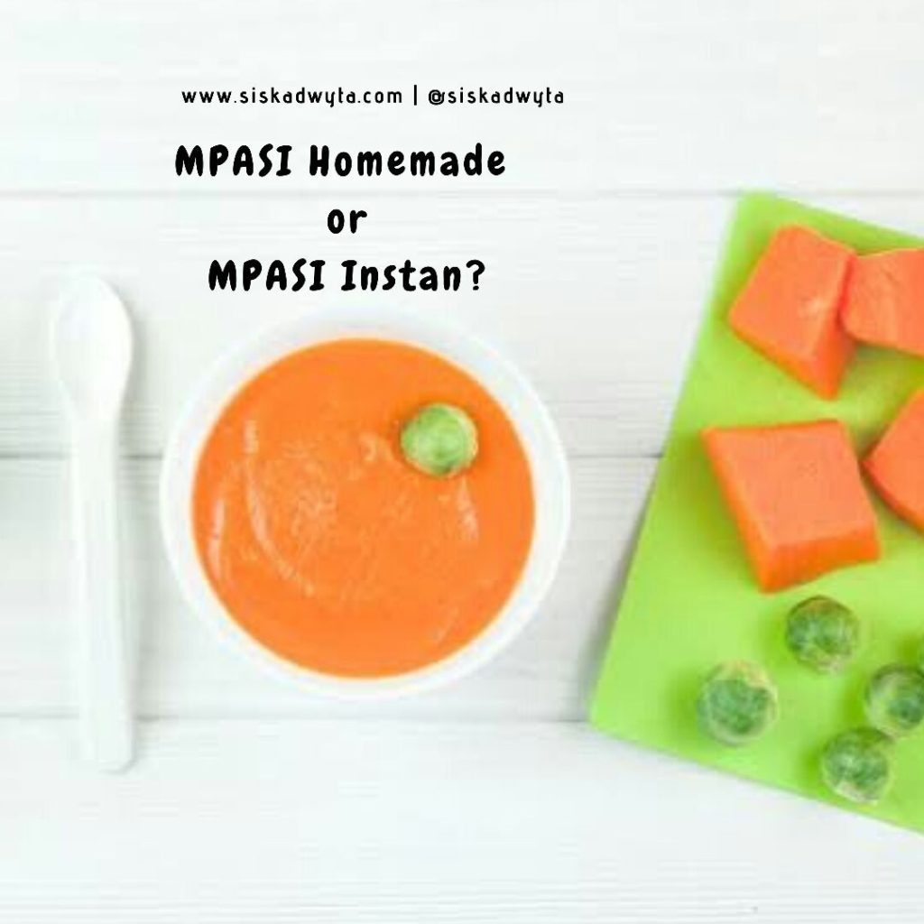 Manfaat Mpasi Homemade Dibandingkan Instan Pilihan Terbaik Untuk Tumbuh Kembang Optimal Si Kecil