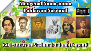 Strategi Mengajar Anak Menghafal Nama Nama Pahlawan Nasional Menumbuhkan Cinta Tanah Air Sejak Dini